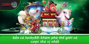 Trò chơi - LUCKY88 - vogixu