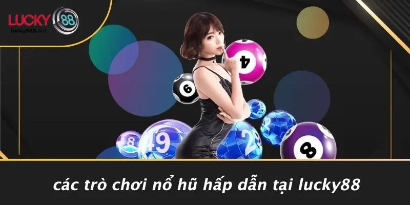 NỔ HŨ LUCKY88: BÍ KÍP CHỚP JACKPOT KHỦNG, TĂNG TỶ LỆ THẮNG - vogixu