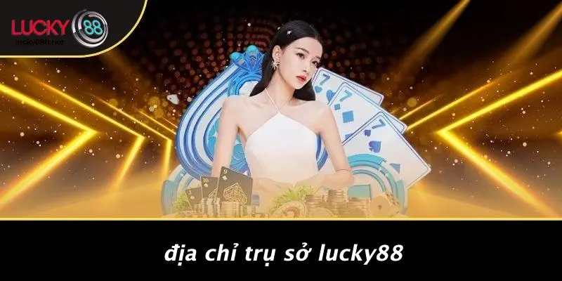 TRỤ SỞ LUCKY88: SỨC HÚT SÒNG BẠC HÀNG ĐẦU VIỆT NAM - vogixu