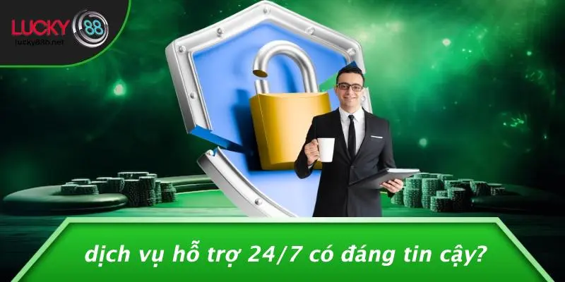LUCKY88 HỖ TRỢ 24/7 KHÔNG: SỰ THẬT DỊCH VỤ KHÁCH HÀNG - vogixu