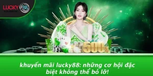 Khuyến mãi - LUCKY88 - vogixu
