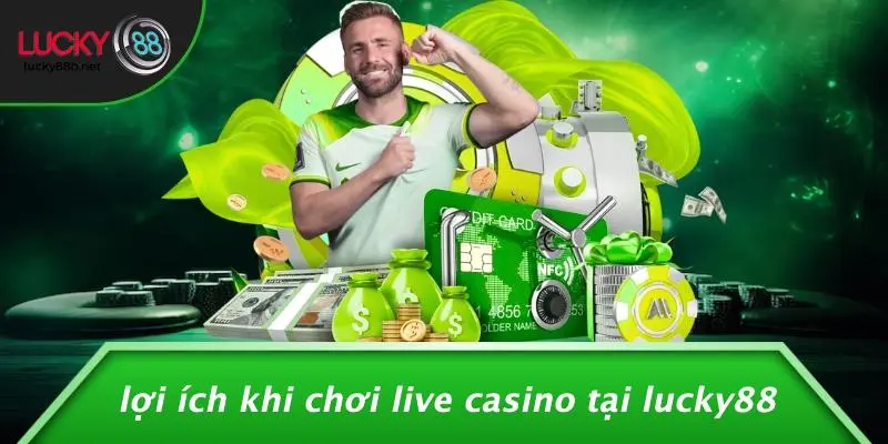 LIVE CASINO LUCKY88: TRẢI NGHIỆM ĐỈNH CAO GIỮA THẾ GIỚI ẢO - vogixu
