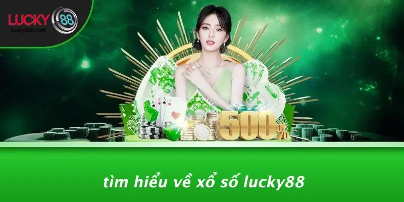 XỔ SỐ LUCKY88: MẸO VÀNG CHỌN CON SỐ MAY MẮN, TRÚNG LỚN - vogixu