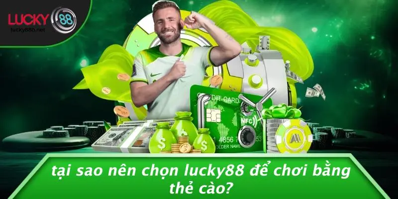 LUCKY88 CHƠI BẰNG THẺ CÀO: VUI HẾT MÌNH, THƯỞNG SIÊU NHANH - vogixu